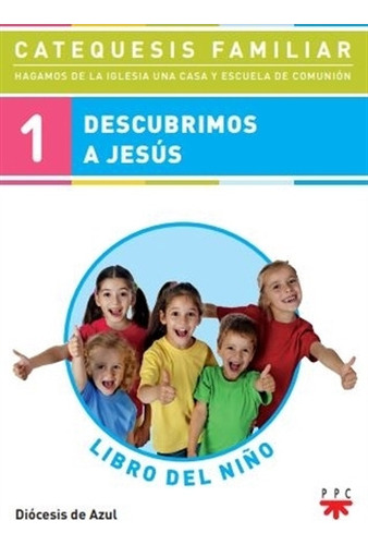 Descubrimos A Jesus - Libro Del  Niño 1 