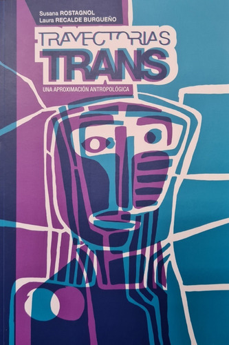 Trayectorias Trans - Una Aproximación Antropológica