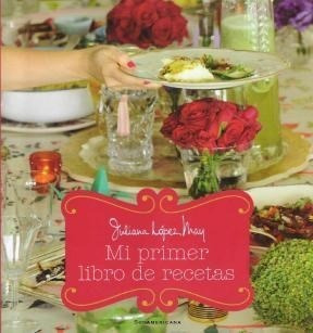 Libro Mi Primer Libro De Recetas De Juliana Lopez May