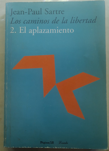 Los Caminos De La Libertad 2 El Aplazamiento - Sartre