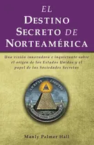 Comprar Libro: El Destino Secreto De Norteamérica - Tapa Blanda