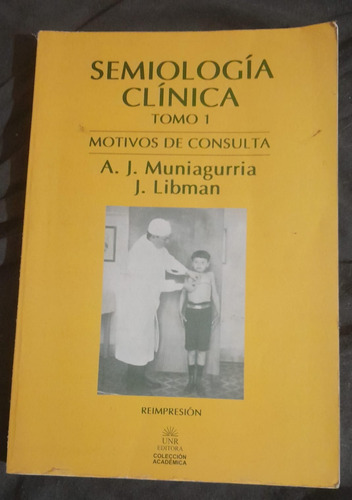 Muniagurria Libman Semiología Clínica I: Motivos De Consulta