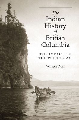 Libro The Indian History Of British Columbia: The Impact ...