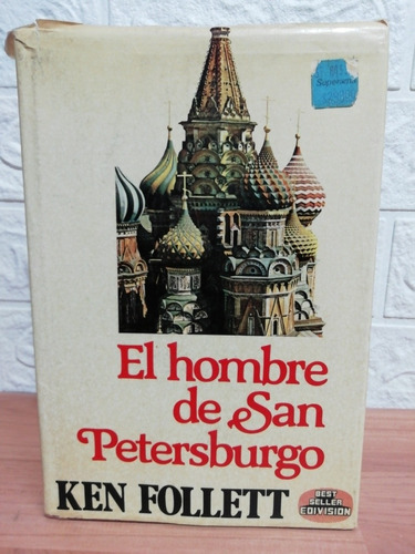 El Hombre De San Petersburgo/ Ken Follett