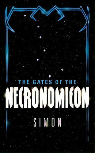 The Gates Of The Necronomicon, De Simon. Editorial Harpercollins Publishers Inc, Tapa Blanda En Inglés, 2006