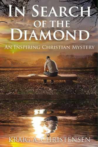 In Search Of The Diamond: An Inspiring Christian Mystery, De Christensen, Kraig A.. Editorial Ctr Street, Tapa Blanda En Inglés
