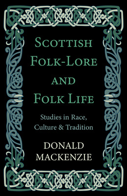 Libro Scottish Folk-lore And Folk Life - Studies In Race,...