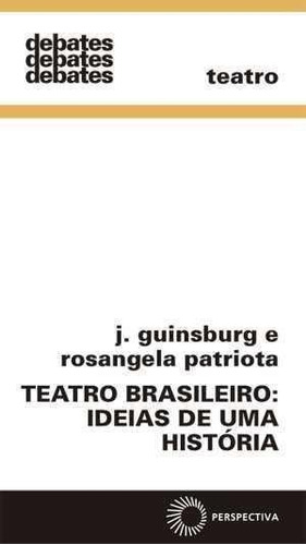 Teatro Brasileiro Moderno, O - Col. Debates 211