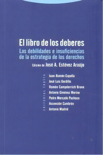 El Libro De Los Deberes, De Estévez Araújo, Juan Antonio. Editorial Trotta, S.a., Tapa Blanda En Español