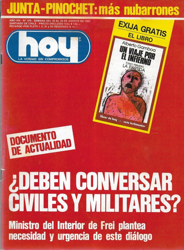 Revista Hoy 370 / 26 Agosto 1984 / Diálogo Civil Militar