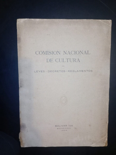 Comisión Nacional De Cultura Leyes Decretos Reglamentos 1936