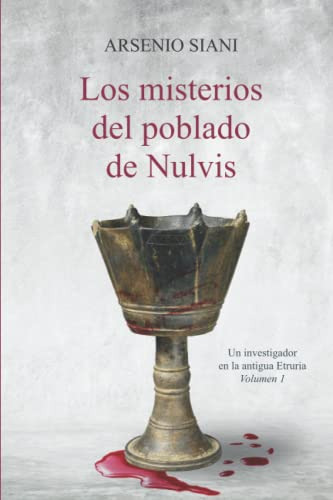 Los Misterios Del Poblado De Nulvis: Novela Historica Ambien