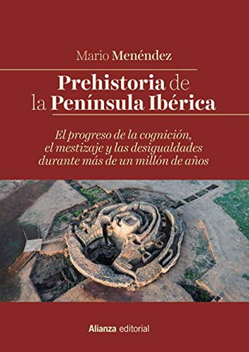 Prehistoria De La Península Ibérica: El Progreso De La Cogni