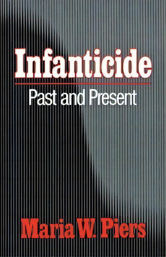 Infanticide, De Maria W. Piers. Editorial Ww Norton Co, Tapa Blanda En Inglés