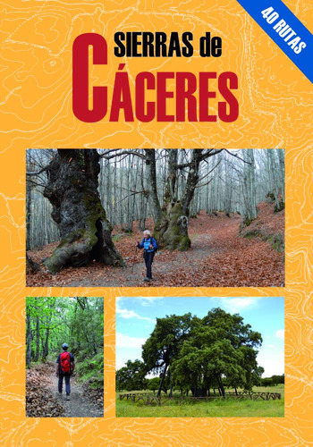 Sierras De Caceres 40 Rutas - Regio Vicente, Rogelio