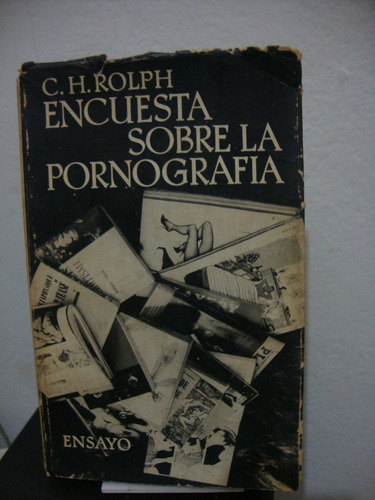 Encuesta Sobre La Pornografia - C. H. Rolph