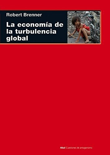 Economia De La Turbulencia Global - Brenner Robert