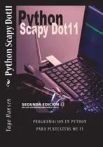 Comprar Libro: Python Scapy Dot11: Programación En Python Para Pente
