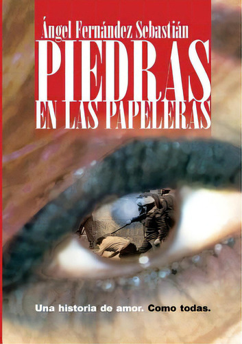 Piedras En Las Papeleras, De Fernández Sebastián, Ángel. Editorial Lulu Pr, Tapa Blanda En Español