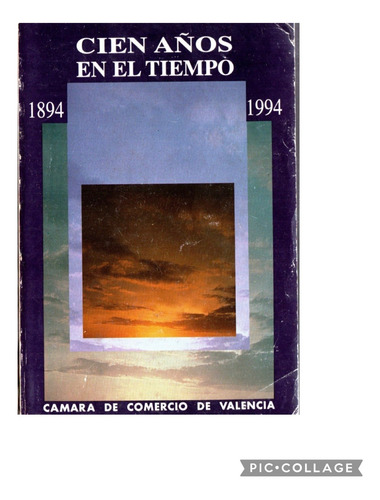 Cien Años En El Tiempo 1894 1994