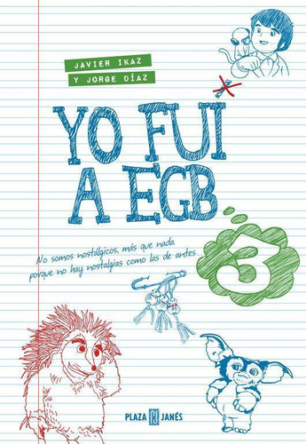 Libro: Yo Fui A Egb 3. Díaz, Jorge#ikaz, Javier. Plaza & Jan