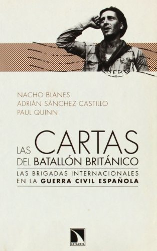 Libro Las Cartas Del Batallón Británico Brigadas Internacion