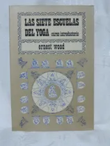 Comprar Las Siete Escuelas Del Yoga Curso Introductorio Ernest Wood
