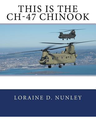 Libro This Is The Ch-47 Chinook - Loraine D Nunley