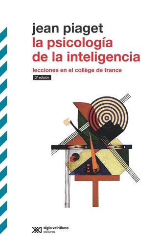 La Psicología De La Inteligencia De Jean Piaget