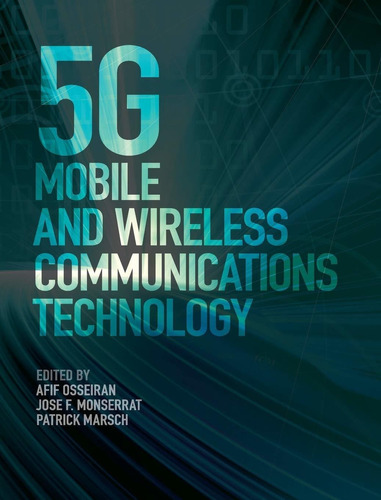 Libro 5g Mobile And Wireless Communications Technology