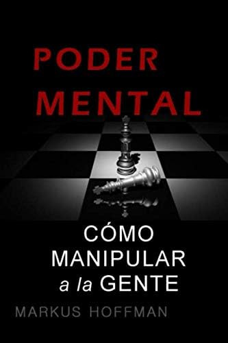 Libro: Control Mental: Cómo Manipular A La Gente (spanish Ed