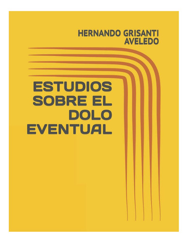 Libro: Estudios Sobre El Dolo Eventual (spanish Edition)