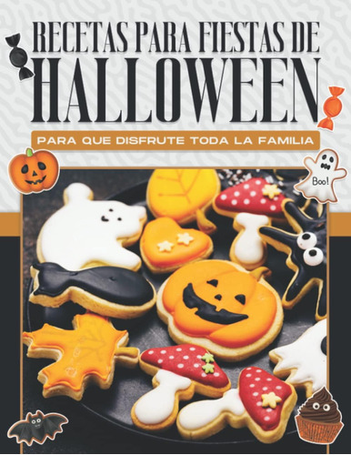 Libro: Recetas De Fiestas De Halloween Para Que Disfrutes