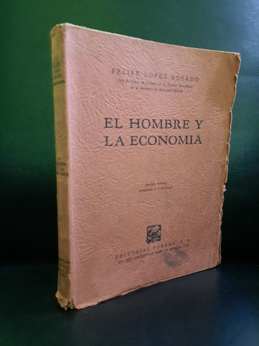 El Hombre Y La Economía Felipe Lopez Rosado 