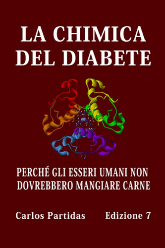 Libro: La Chimica Del Diabete: Perché Gli Esseri Umani Non D