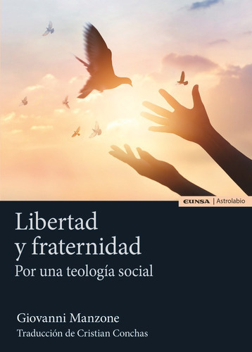 Libertad y fraternidad, de Manzone, Giovanni. Editorial EDICIONES UNIVERSIDAD DE NAVARRA, S.A., tapa blanda en español