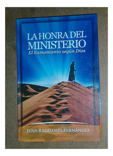 Honra Del Ministerio Llamamiento Según Dios Juan R Fernande