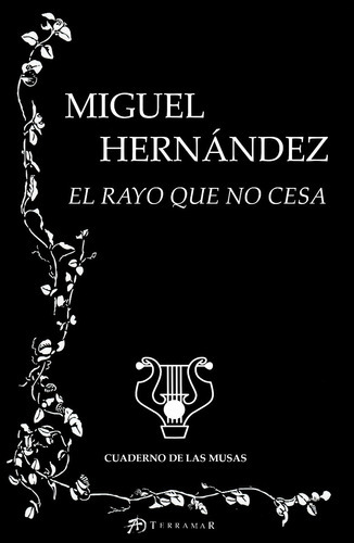 El Rayo Que No Cesa, De Miguel Hernández. Editorial Terramar En Español