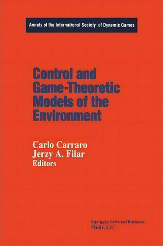 Control And Game-theoretic Models Of The Environment, De Jerzy Filar. Editorial Springer-verlag New York Inc., Tapa Blanda En Inglés, 2013