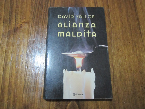 Alianza Maldita - David Yallop - Ed: Planeta