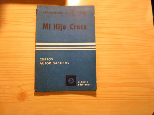 Mi Hijo Crece - Cursos Autodidacticos