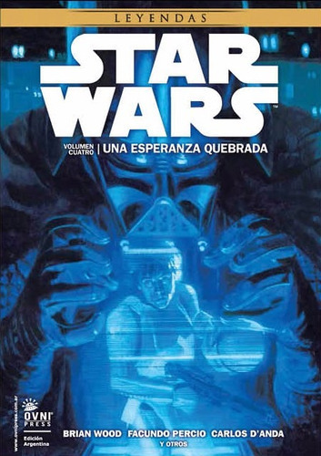 Comic Star Wars 4 Una Esperanza Quebrada, De Brian Wood., Vol. 1. Editorial Ovni Press, Tapa Blanda, Edición 1 En Español, 2015