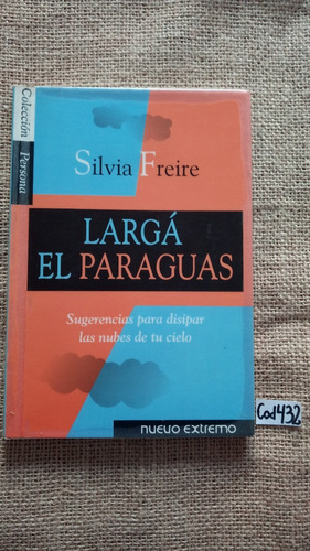 Silvia Freire / Largá El Paraguas