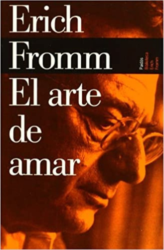 El Arte De Amar - Erich Fromm - Nuevo - Original - Sellado