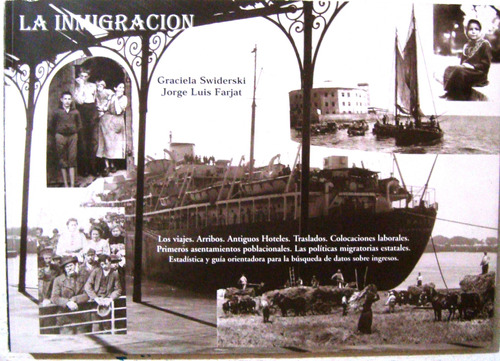La Inmigracion Inmigrantes A La Argentina Jorge Farjat 1999
