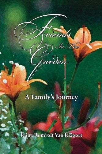 Friends In The Garden A Familys Journey