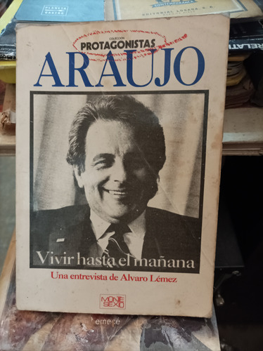 Araujo. Vivir Hasta El Mañana. Álvaro Lemez