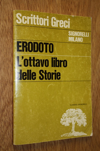 Erodoto - L`ottavo Libro Delle Storie - A Todesco (italiano)
