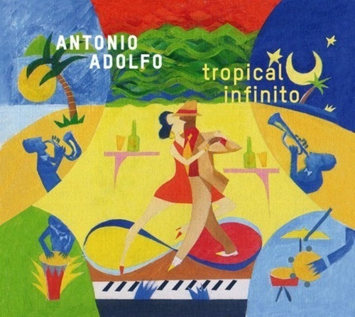 Cd Antonio Adolfo Tropical Infinito 2016 Eua Lacrado