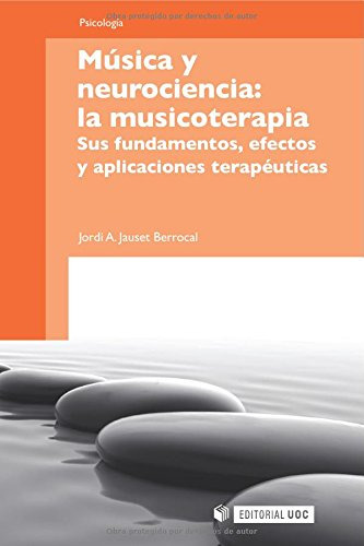 Música Y Neurociencia: La Musicoterapia. Sus Fundamentos, Ef